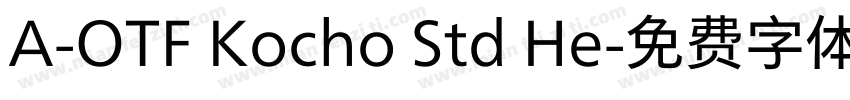 A-OTF Kocho Std He字体转换